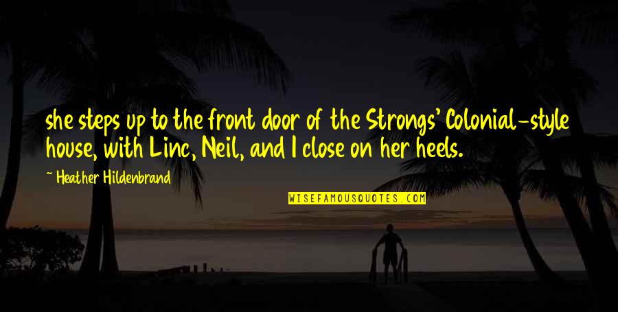 Affirmatives Quotes By Heather Hildenbrand: she steps up to the front door of Affirmatives Quotes By Heather Hildenbrand: she steps up to the front door of