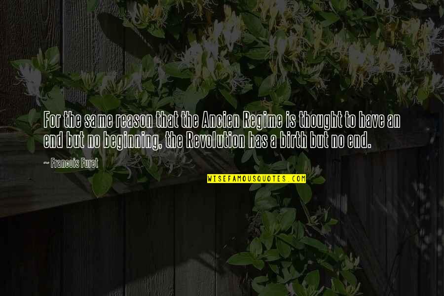 Affliction Christian Quotes By Francois Furet: For the same reason that the Ancien Regime Affliction Christian Quotes By Francois Furet: For the same reason that the Ancien Regime