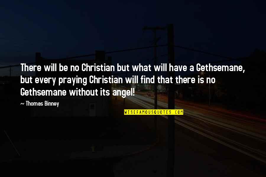Affliction Christian Quotes By Thomas Binney: There will be no Christian but what will
