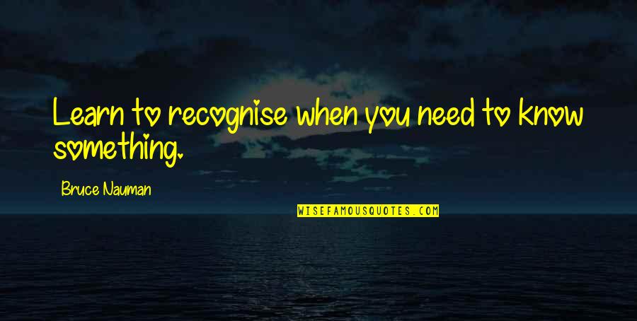 Affordable Business Insurance Quotes By Bruce Nauman: Learn to recognise when you need to know