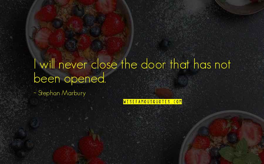 Affordances Synonym Quotes By Stephon Marbury: I will never close the door that has