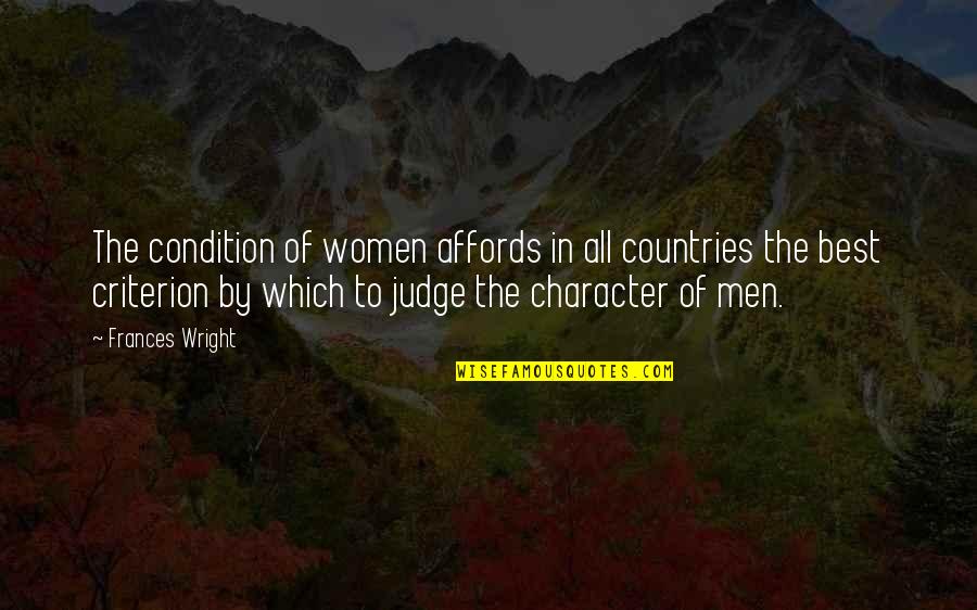 Affords Quotes By Frances Wright: The condition of women affords in all countries