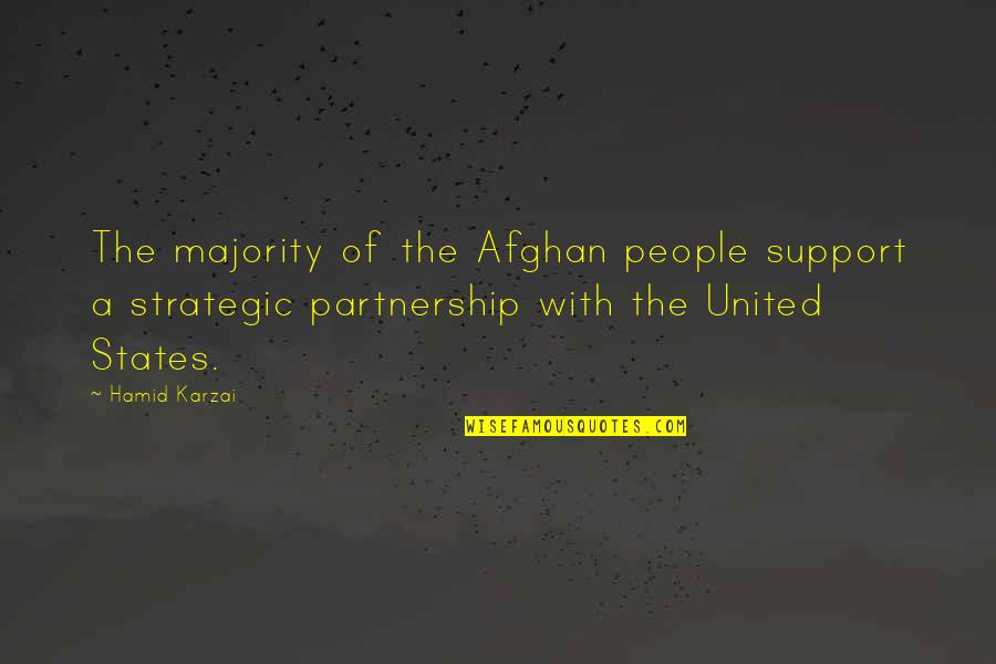 Afghan People Quotes By Hamid Karzai: The majority of the Afghan people support a