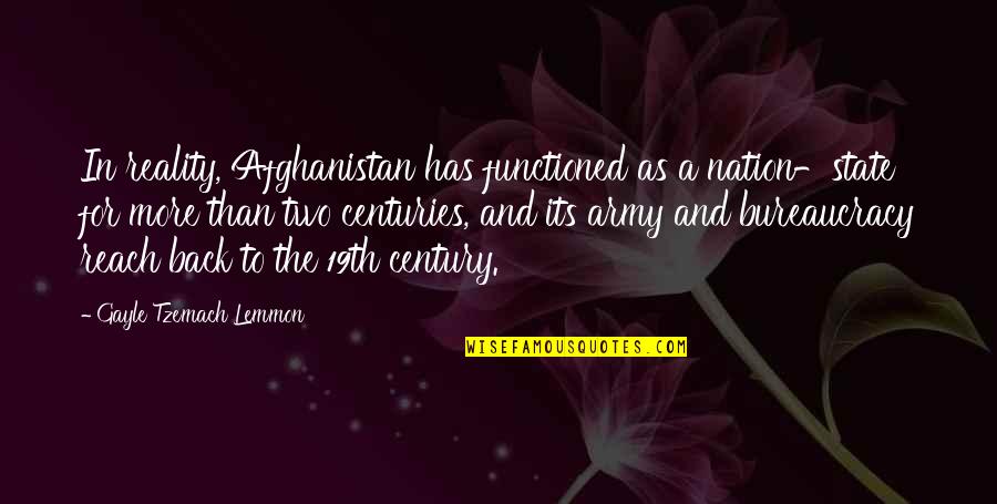 Afghanistan Army Quotes By Gayle Tzemach Lemmon: In reality, Afghanistan has functioned as a nation-state Afghanistan Army Quotes By Gayle Tzemach Lemmon: In reality, Afghanistan has functioned as a nation-state