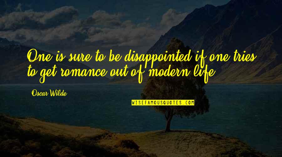 Afghanistan Kite Runner Quotes By Oscar Wilde: One is sure to be disappointed if one