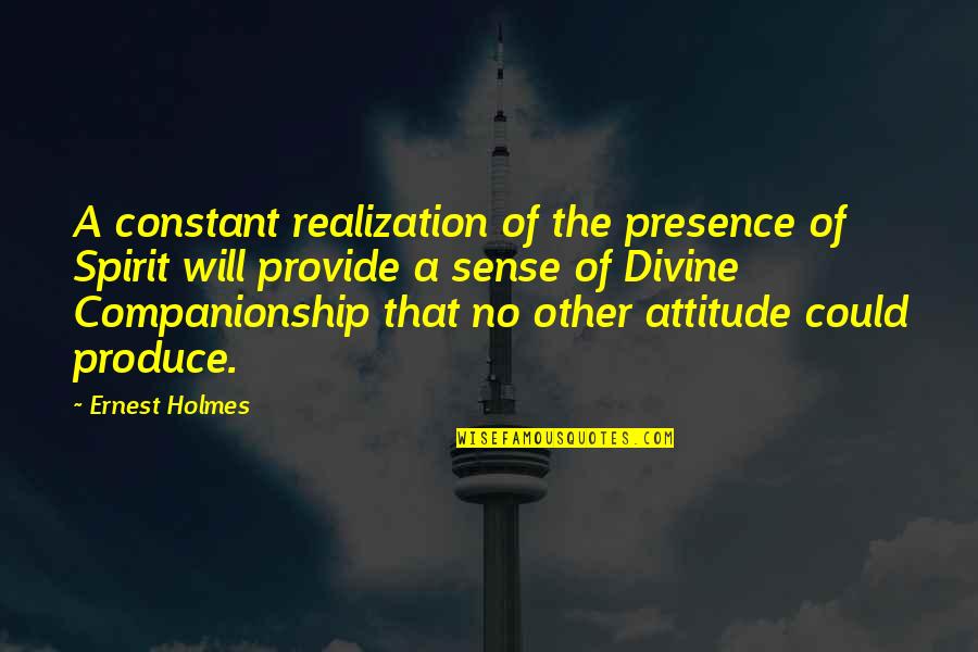 Afi One Hundred Quotes By Ernest Holmes: A constant realization of the presence of Spirit Afi One Hundred Quotes By Ernest Holmes: A constant realization of the presence of Spirit