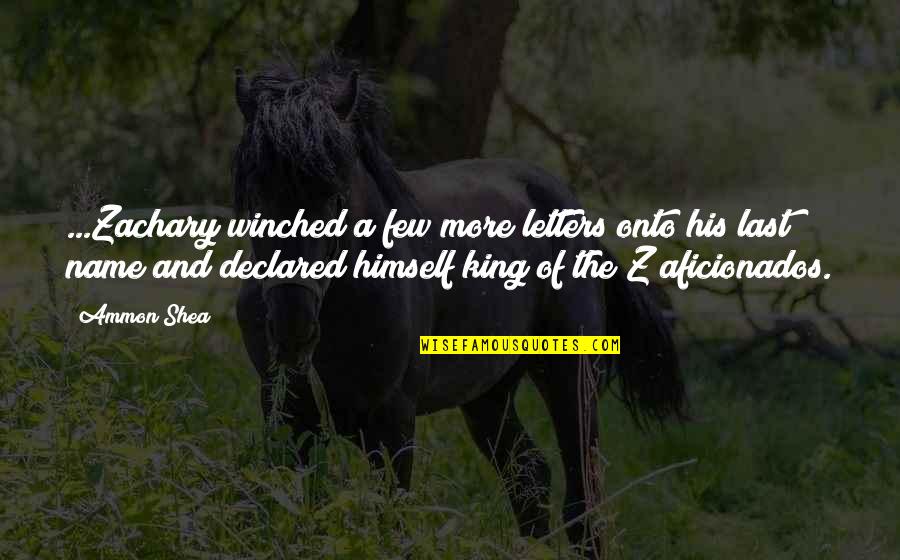 Aficionados Quotes By Ammon Shea: ...Zachary winched a few more letters onto his Aficionados Quotes By Ammon Shea: ...Zachary winched a few more letters onto his