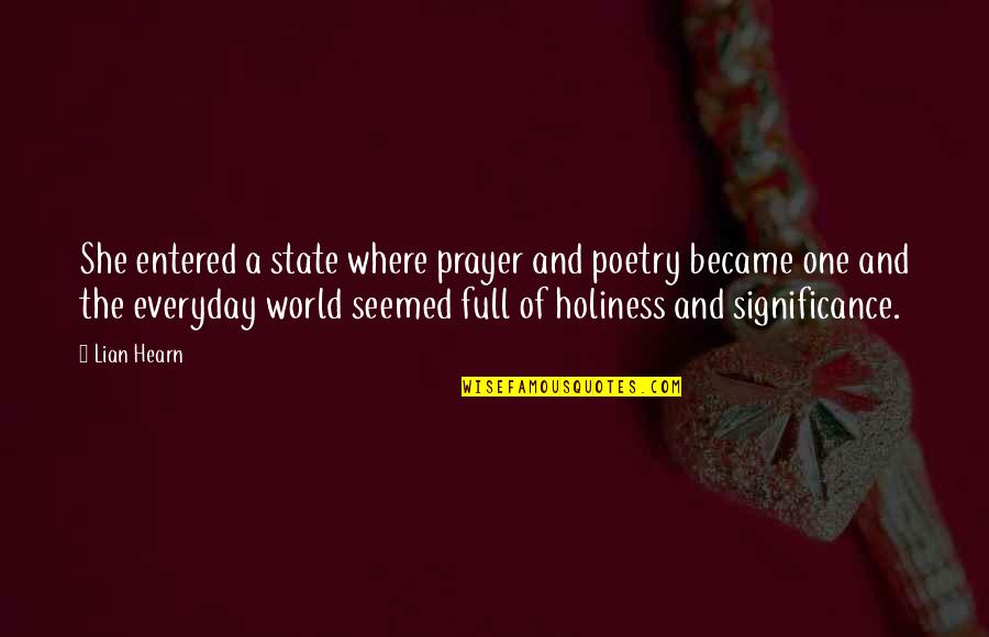 Aficionados Quotes By Lian Hearn: She entered a state where prayer and poetry Aficionados Quotes By Lian Hearn: She entered a state where prayer and poetry