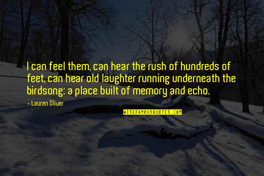 Afiliarse Al Quotes By Lauren Oliver: I can feel them, can hear the rush