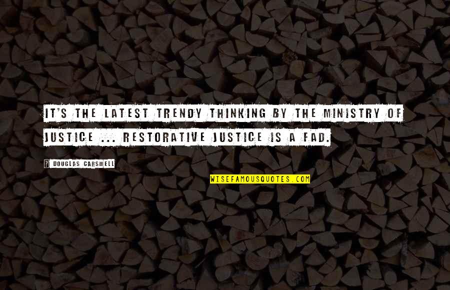 Afinil Quotes By Douglas Carswell: It's the latest trendy thinking by the Ministry Afinil Quotes By Douglas Carswell: It's the latest trendy thinking by the Ministry
