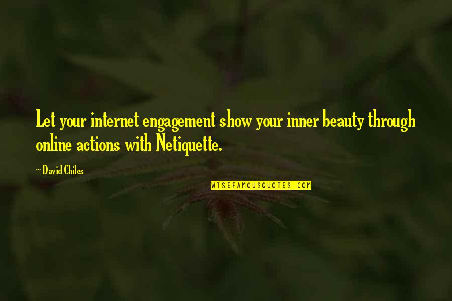 Afirmaciones Positivas Quotes By David Chiles: Let your internet engagement show your inner beauty