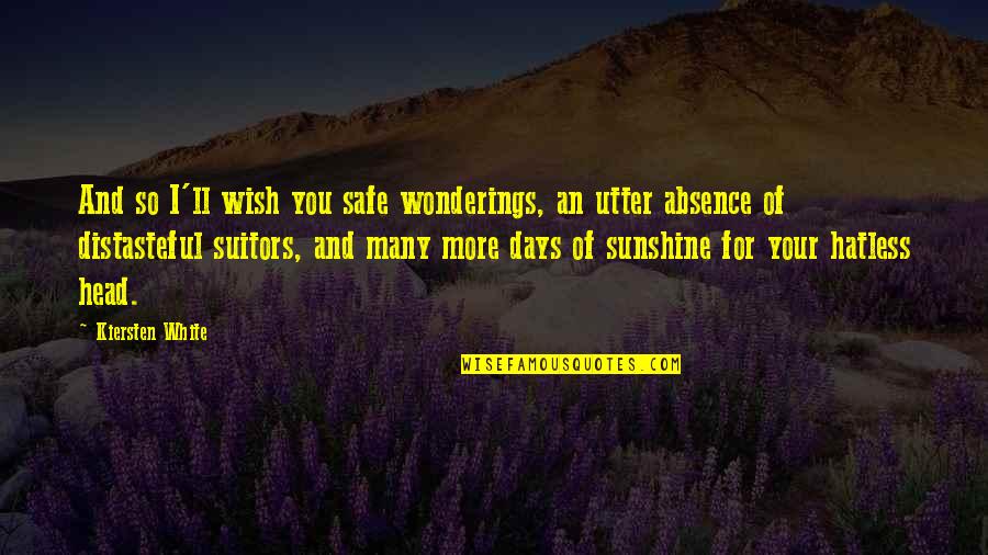 Afirmativas Quotes By Kiersten White: And so I'll wish you safe wonderings, an Afirmativas Quotes By Kiersten White: And so I'll wish you safe wonderings, an