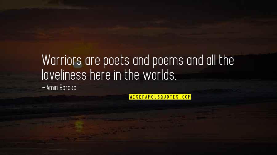 Aflicciones De Pablo Quotes By Amiri Baraka: Warriors are poets and poems and all the