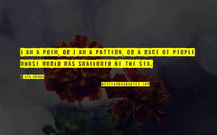 Afmadu Quotes By Neil Gaiman: I am a poem, or I am a Afmadu Quotes By Neil Gaiman: I am a poem, or I am a