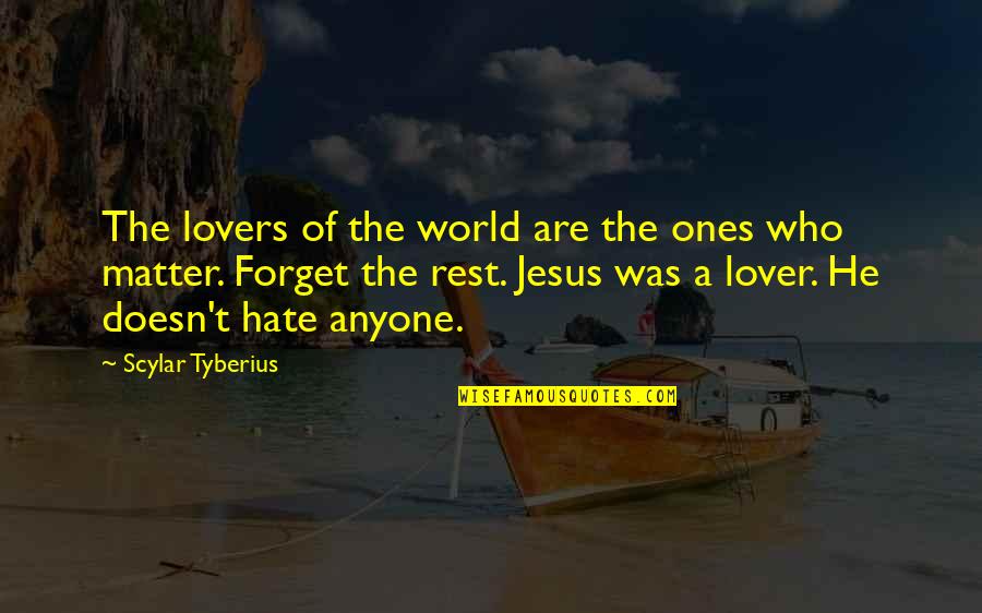 Afmadu Quotes By Scylar Tyberius: The lovers of the world are the ones