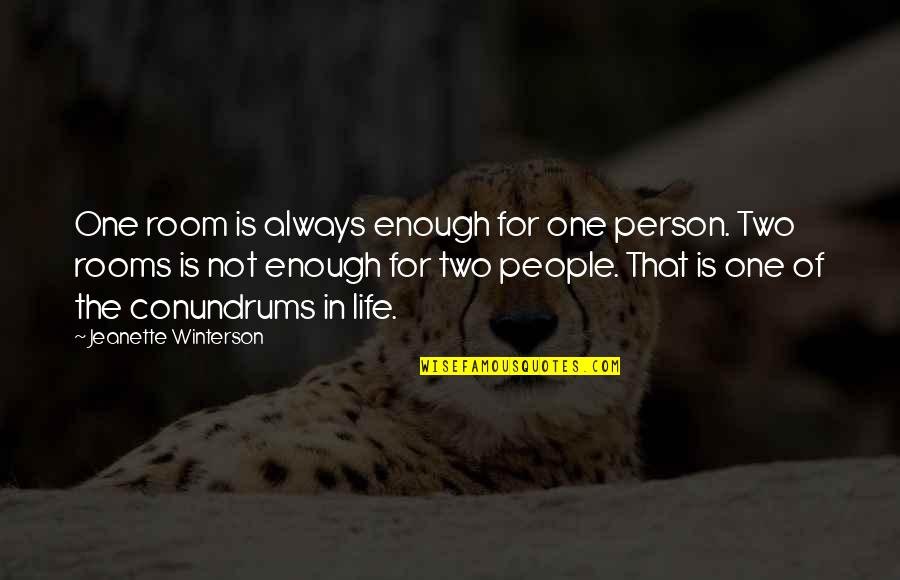 Afnan Quotes By Jeanette Winterson: One room is always enough for one person. Afnan Quotes By Jeanette Winterson: One room is always enough for one person.