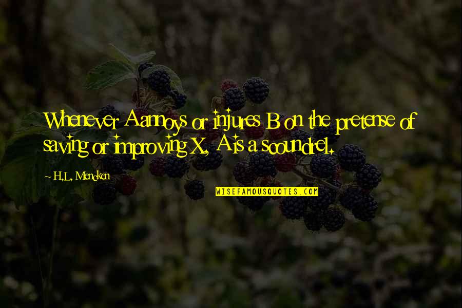 Afolayan Brothers Quotes By H.L. Mencken: Whenever A annoys or injures B on the Afolayan Brothers Quotes By H.L. Mencken: Whenever A annoys or injures B on the
