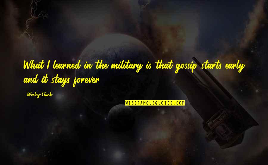 Afonso Da Quotes By Wesley Clark: What I learned in the military is that