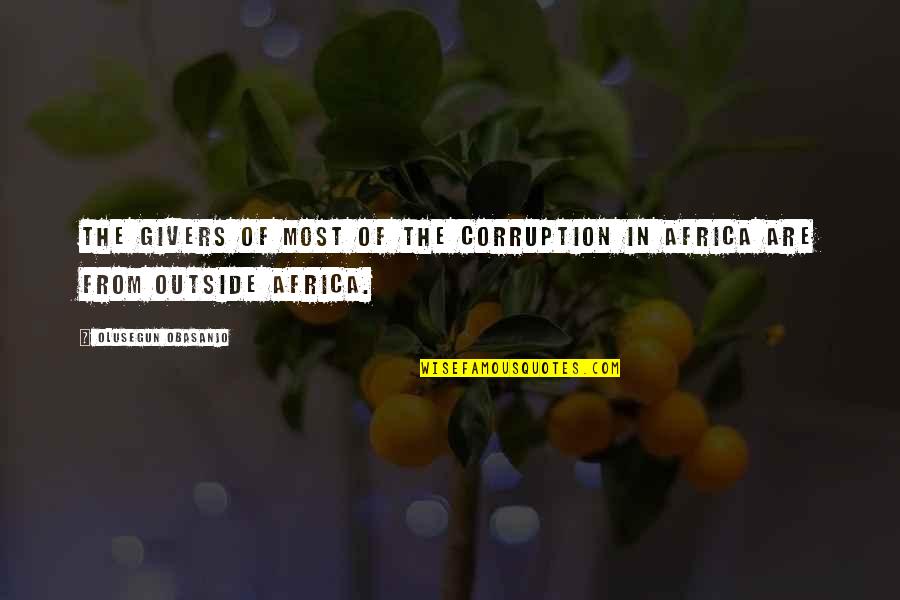 Africa Quotes By Olusegun Obasanjo: The givers of most of the corruption in