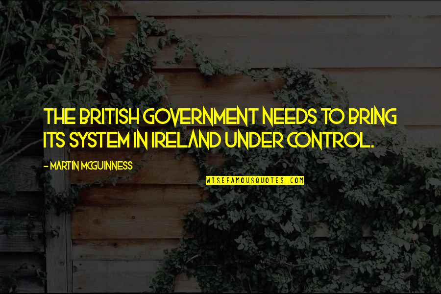 Africaine 808 Quotes By Martin McGuinness: The British government needs to bring its system
