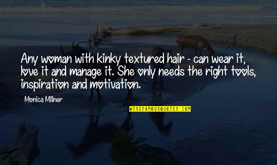 African American Inspirational Quotes By Monica Millner: Any woman with kinky textured hair - can