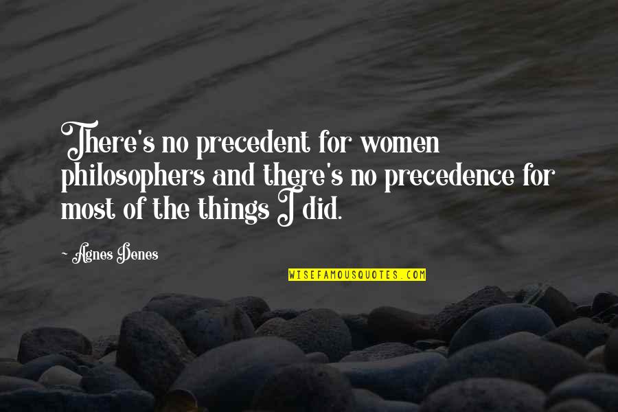 African Queen Quotes By Agnes Denes: There's no precedent for women philosophers and there's
