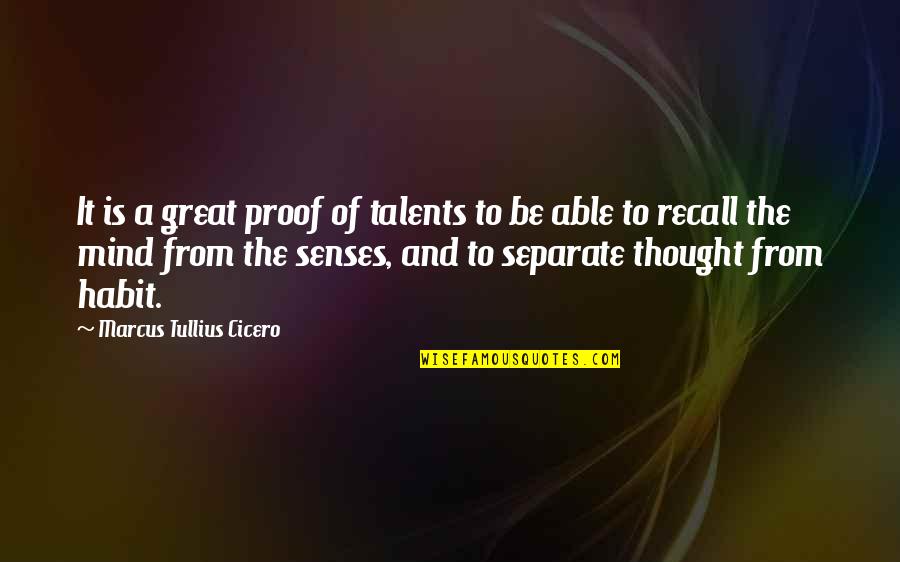 Africana Quotes By Marcus Tullius Cicero: It is a great proof of talents to