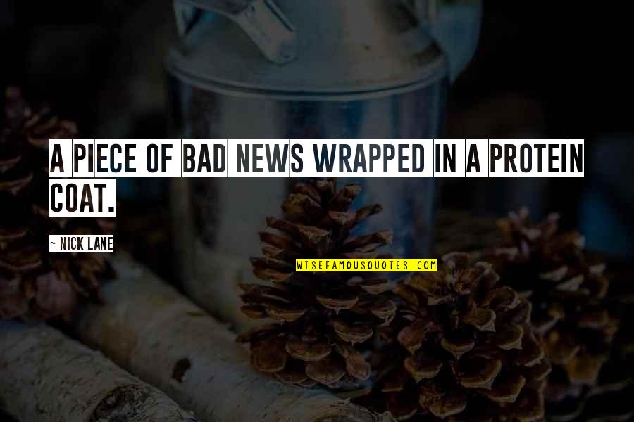 Africanized Honey Quotes By Nick Lane: A piece of bad news wrapped in a Africanized Honey Quotes By Nick Lane: A piece of bad news wrapped in a