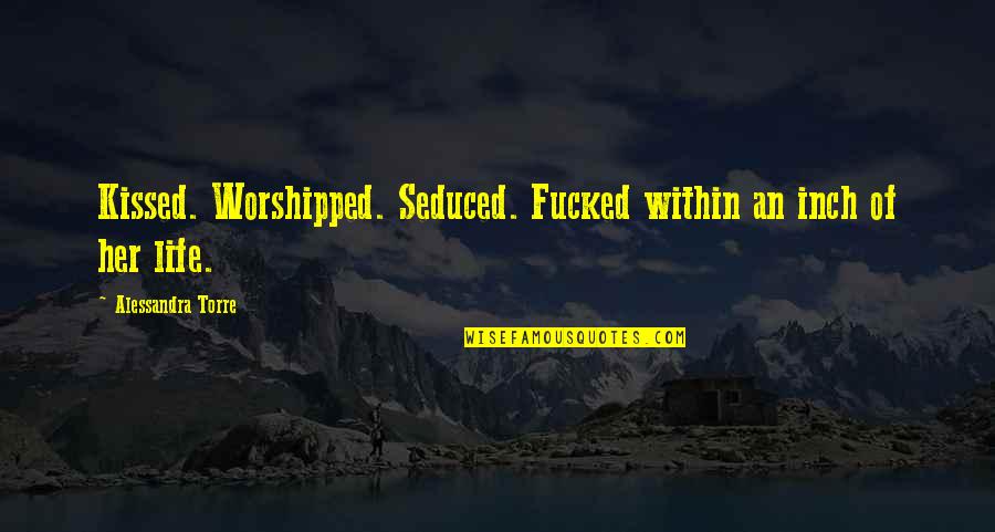 Africano Coffee Quotes By Alessandra Torre: Kissed. Worshipped. Seduced. Fucked within an inch of Africano Coffee Quotes By Alessandra Torre: Kissed. Worshipped. Seduced. Fucked within an inch of