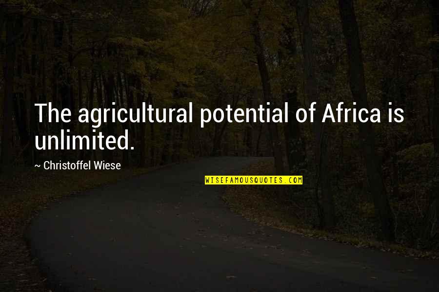 Africa's Potential Quotes By Christoffel Wiese: The agricultural potential of Africa is unlimited.