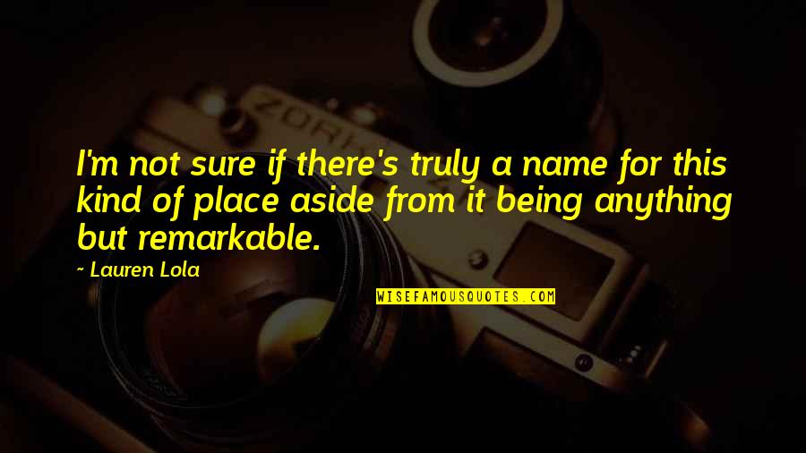 Afrikaanse Beste Vriende Quotes By Lauren Lola: I'm not sure if there's truly a name