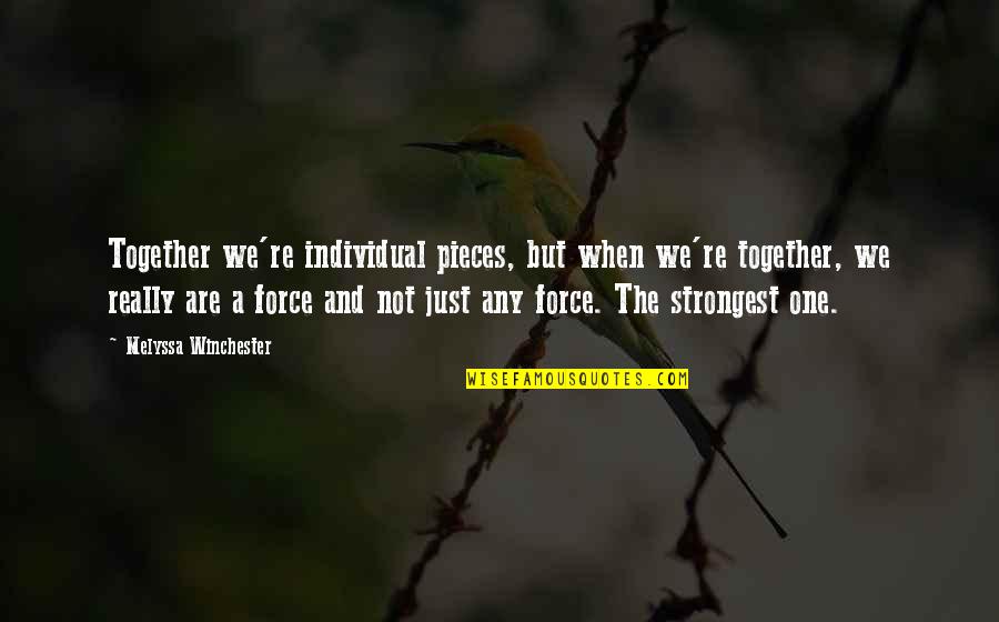 Afrikaanse Verjaardag Quotes By Melyssa Winchester: Together we're individual pieces, but when we're together,
