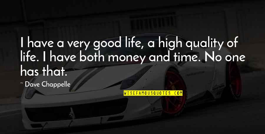Afro American Flag Quotes By Dave Chappelle: I have a very good life, a high Afro American Flag Quotes By Dave Chappelle: I have a very good life, a high
