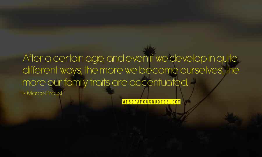 After A Certain Age Quotes By Marcel Proust: After a certain age, and even if we After A Certain Age Quotes By Marcel Proust: After a certain age, and even if we