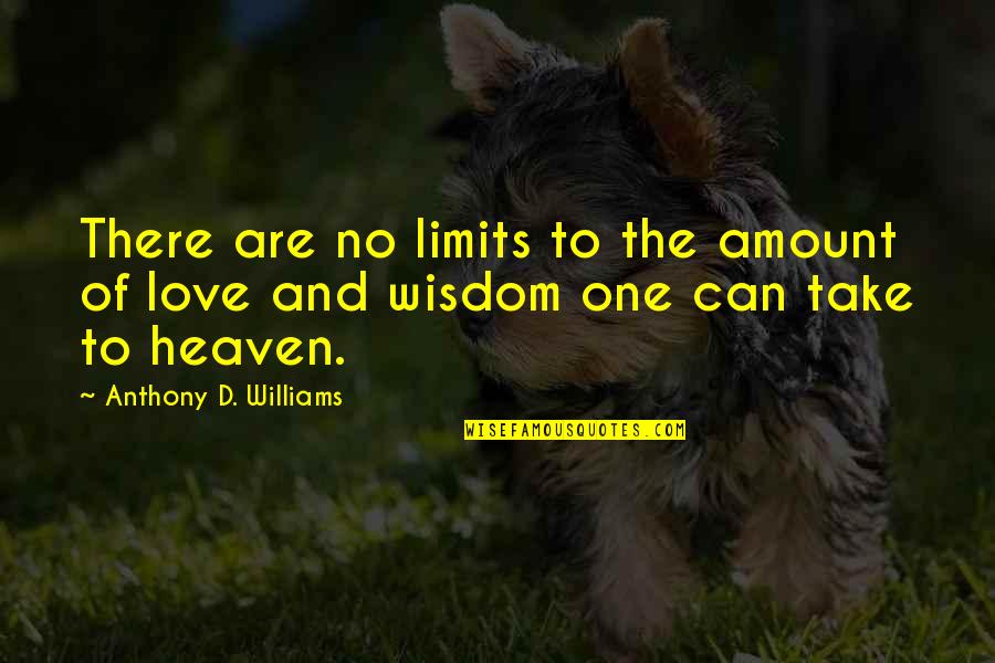 After Covid Recovery Quotes By Anthony D. Williams: There are no limits to the amount of After Covid Recovery Quotes By Anthony D. Williams: There are no limits to the amount of