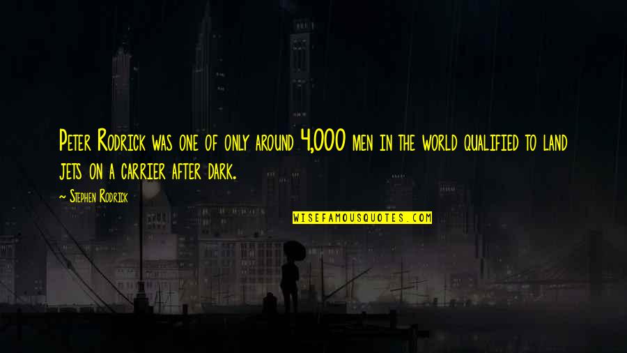 After Dark Quotes By Stephen Rodrick: Peter Rodrick was one of only around 4,000 After Dark Quotes By Stephen Rodrick: Peter Rodrick was one of only around 4,000