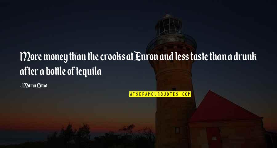 After Drunk Quotes By Maria Lima: More money than the crooks at Enron and