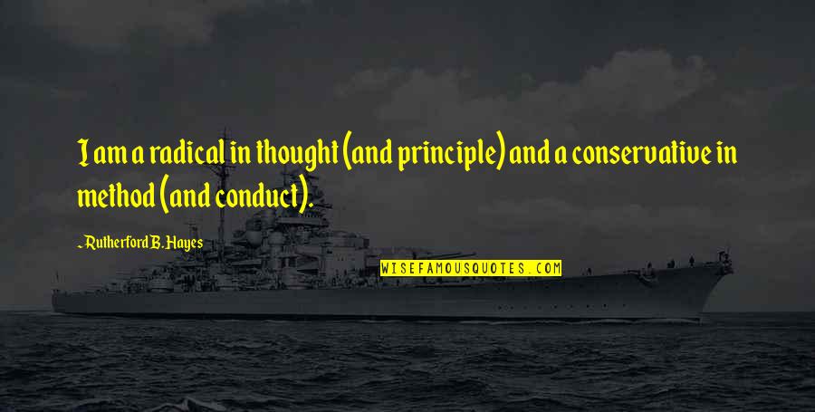 After Emily Dickinson Quotes By Rutherford B. Hayes: I am a radical in thought (and principle) After Emily Dickinson Quotes By Rutherford B. Hayes: I am a radical in thought (and principle)