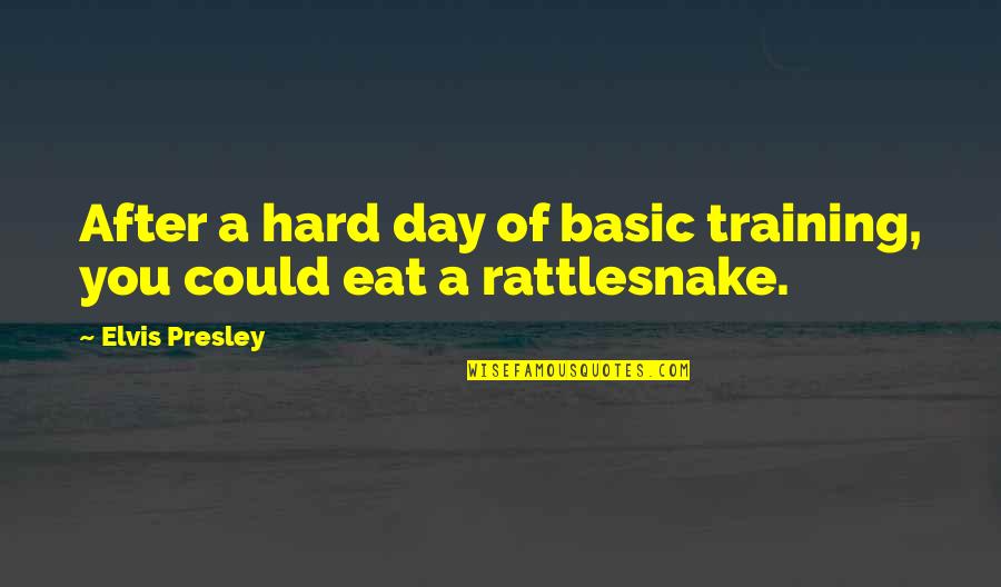 After Hard Day Quotes By Elvis Presley: After a hard day of basic training, you