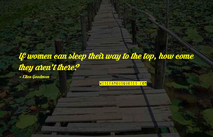 After Hours Stock Trades Quotes By Ellen Goodman: If women can sleep their way to the