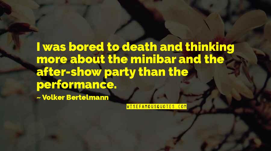 After Party Quotes By Volker Bertelmann: I was bored to death and thinking more