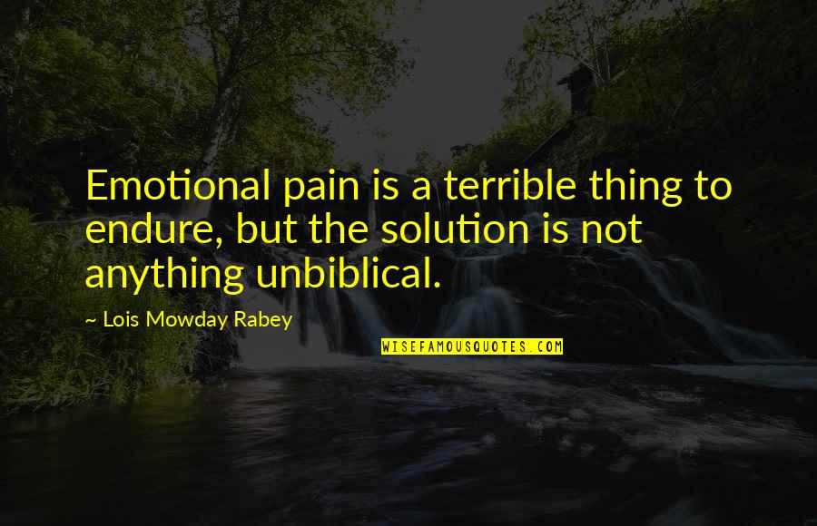 After Sunset Quotes By Lois Mowday Rabey: Emotional pain is a terrible thing to endure, After Sunset Quotes By Lois Mowday Rabey: Emotional pain is a terrible thing to endure,