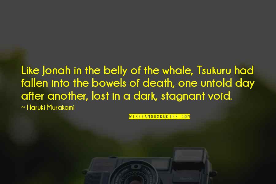 After The Dark Quotes By Haruki Murakami: Like Jonah in the belly of the whale,