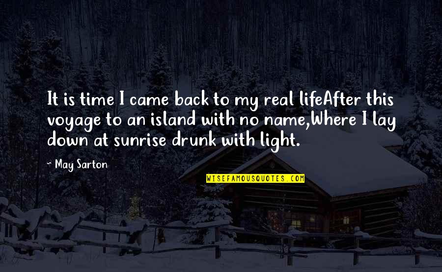 After This Life Quotes By May Sarton: It is time I came back to my After This Life Quotes By May Sarton: It is time I came back to my