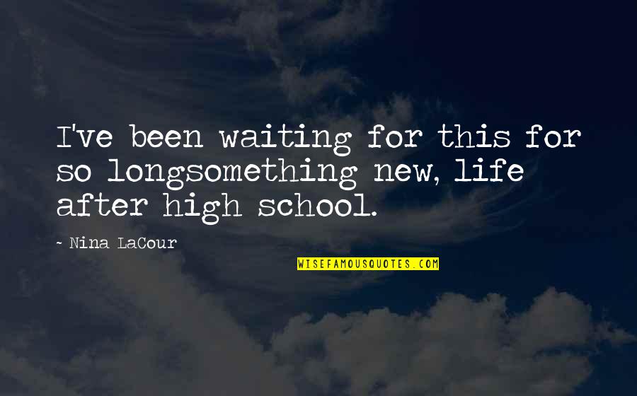 After This Life Quotes By Nina LaCour: I've been waiting for this for so longsomething