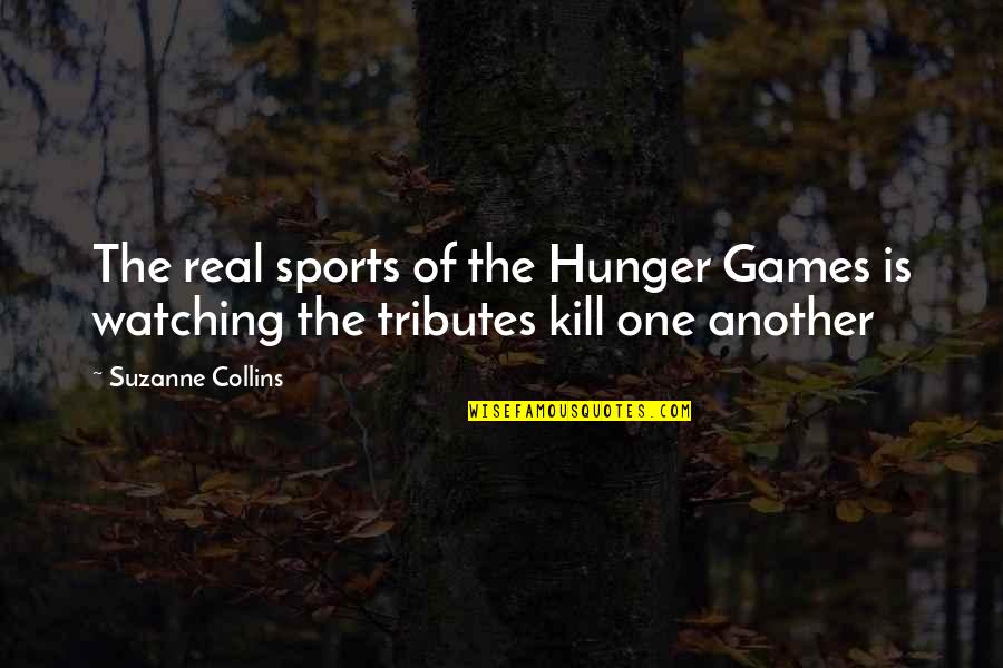 After Waiting So Long Quotes By Suzanne Collins: The real sports of the Hunger Games is