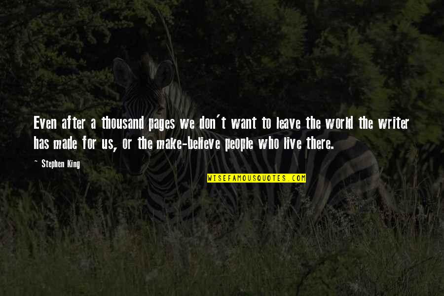 After World Quotes By Stephen King: Even after a thousand pages we don't want After World Quotes By Stephen King: Even after a thousand pages we don't want