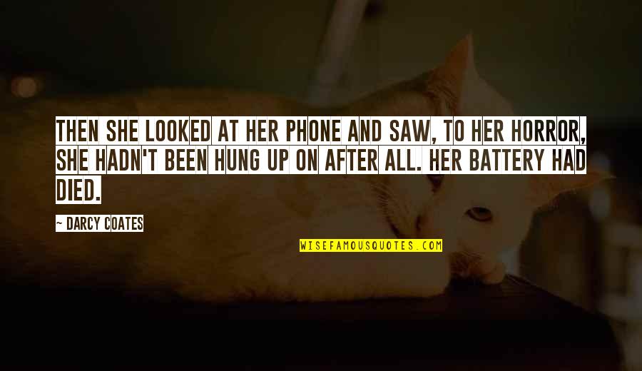 After You Died Quotes By Darcy Coates: Then she looked at her phone and saw,
