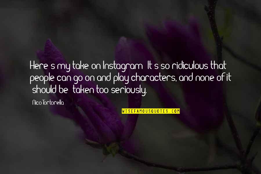 Afterdeath Quotes By Nico Tortorella: Here's my take on Instagram: It's so ridiculous Afterdeath Quotes By Nico Tortorella: Here's my take on Instagram: It's so ridiculous