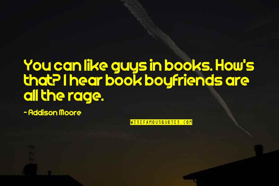 Afterimage Effect Quotes By Addison Moore: You can like guys in books. How's that?